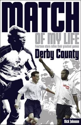 Derby County Match of My Life - Nick Johnson, Michael Heatley