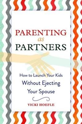 Parenting as Partners - Vicki Hoefle