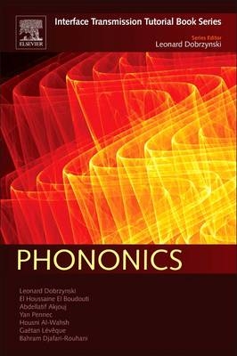 Phononics - Léonard Dobrzyński, El Houssaine El Boudouti, Abdellatif Akjouj, yan pennec, Housni Al-Wahsh