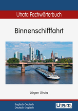 Utrata Fachwörterbuch: Binnenschifffahrt Englisch-Deutsch - Jürgen Utrata