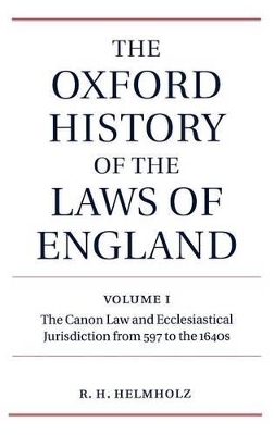 The Oxford History of the Laws of England Volume I - R. H. Helmholz