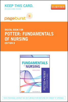 Fundamentals of Nursing - Elsevier eBook on Vitalsource (Retail Access Card) - Patricia A Potter, Anne G Perry, Patricia A Stockert, Amy Hall