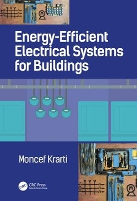 Energy-Efficient Electrical Systems for Buildings - Moncef Krarti