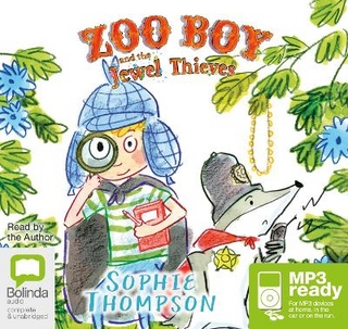 Zoo Boy and the Jewel Thieves - Sophie Thompson; Sophie Thompson