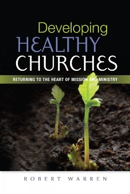 Developing Healthy Churches - Robert Warren