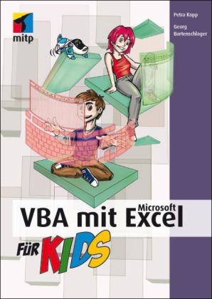 VBA mit Microsoft Excel für Kids - Georg Bartenschlager, Petra Kopp