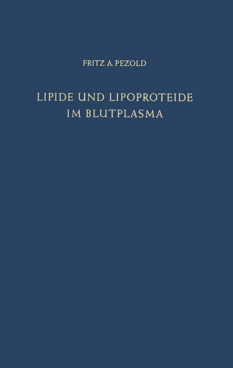 Lipide und Lipoproteide im Blutplasma - F. A. Pezold