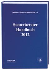 Steuerberater Handbuch 2012 - Johannes C. Achter, Nicolai Besgen, Volker Bock, Georg Bügler, Ralf Dembkowsky, Joachim Fox, Sabina Funke Gavilá, Holm Geiermann, Christoph Goez, Tim Günther, Frank Henseler, Andreas Imping, Ina Jähne, Eberhard Kalbfleisch, Bert Kaminski, Stefan Köhler, Joachim Kühn, Lukas Montigel, Jens Petersen, Volker Römermann, Lothar Rosarius, Joachim Schiffers, Hans Peter Schmieszek, Rainer Spatscheck, Günter Trutnau, Norbert Vogelsang, Matthias Zeitz