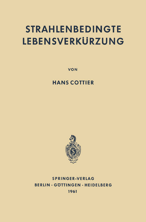 Strahlenbedingte Lebensverkürzung - Hans Cottier