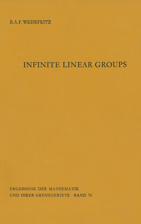 Infinite Linear Groups - Bertram Wehrfritz