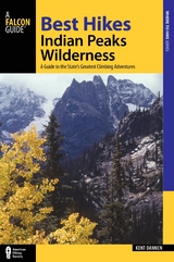 Best Hikes Colorado's Indian Peaks Wilderness -  Kent Dannen