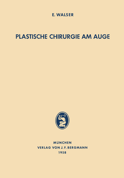 Plastische Chirurgie am Auge - E. Walser