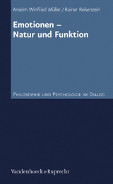 Emotionen – Natur und Funktion - Anselm Winfried Müller, Rainer Reisenzein