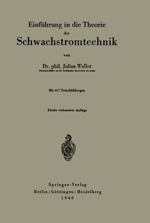 Einführung in die Theorie der Schwachstromtechnik - J. Wallot
