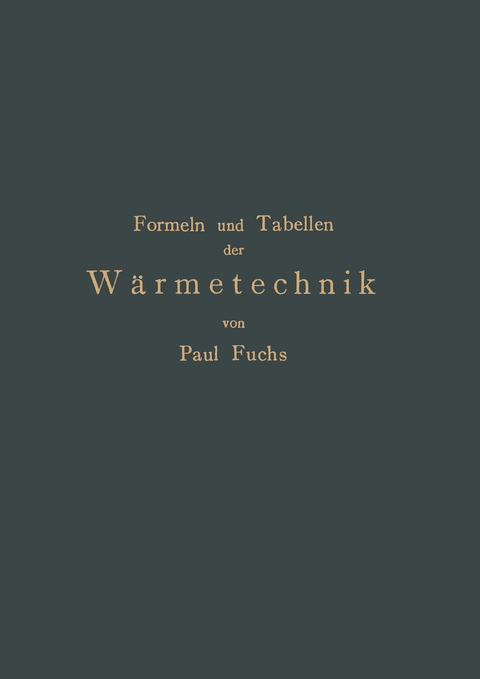 Formeln und Tabellen der Wärmetechnik - Paul Fuchs