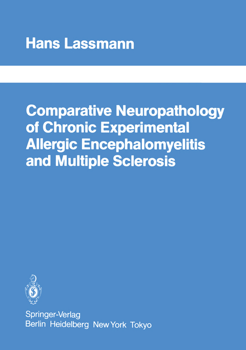 Comparative Neuropathology of Chronic Experimental Allergic Encephalomyelitis and Multiple Sclerosis - H. Lassmann