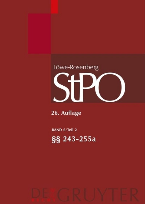 Löwe/Rosenberg. Die Strafprozeßordnung und das Gerichtsverfassungsgesetz / §§ 213-255a - 