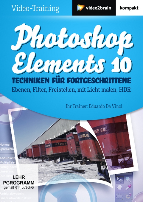 Photoshop Elements 10 - Techniken für Fortgeschrittene - Eduardo Da Vinci