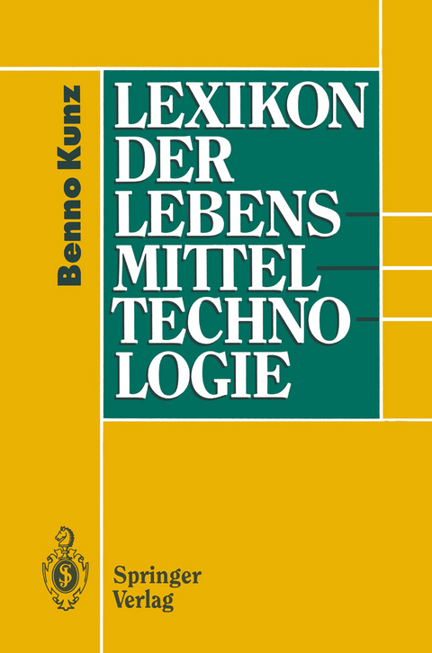 Lexikon der Lebensmitteltechnologie - Benno Kunz