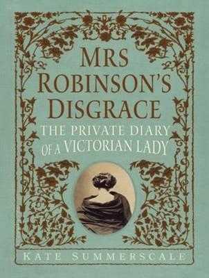 Mrs. Robinson's Disgrace - Kate Summerscale