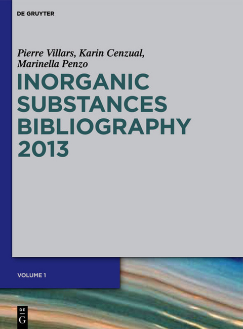 Inorganic Substances. 2013 / Bibliography - Pierre Villars, Karin Cenzual, Marinella Penzo