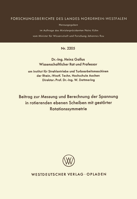 Beitrag zur Messung und Berechnung der Spannungen in rotierenden ebenen Scheiben mit gestörter Rotationssymmetrie - Heinz Gallus