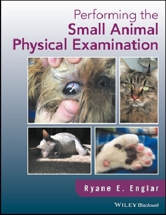 Performing the Small Animal Physical Examination - Ryane E. Englar