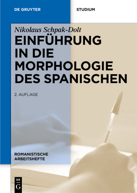 Einführung in die Morphologie des Spanischen - Nikolaus Schpak-Dolt