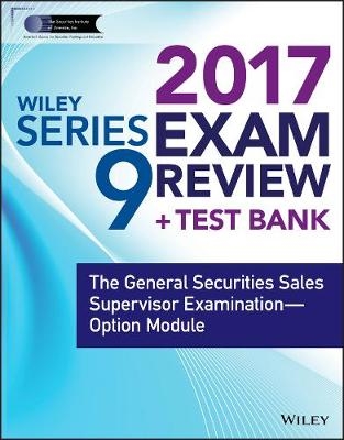 Wiley FINRA Series 9 Exam Review 2017 -  Wiley