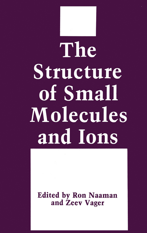 The Structure of Small Molecules and Ions - Ron Naaman, Zeev Vager