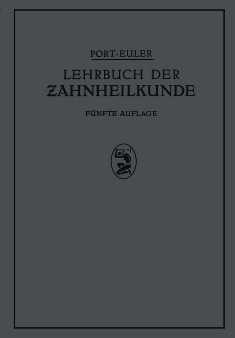 Lehrbuch der Zahnheilkunde - NA Port, NA Euler, K. Greve, W. Meyer, H.H. Rebel