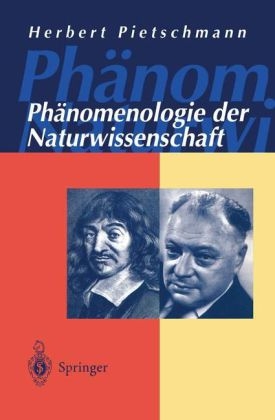 Phänomenologie der Naturwissenschaft - Herbert Pietschmann