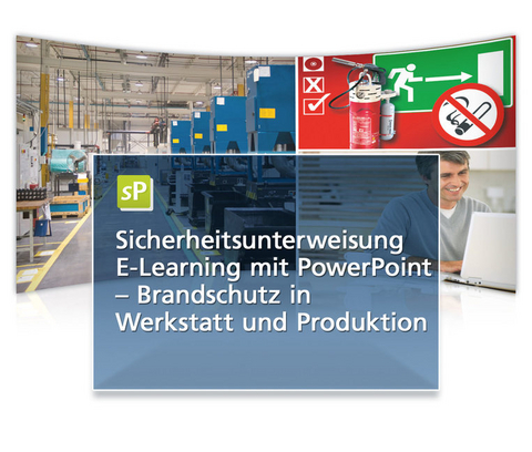 Sicherheitsunterweisung Brandschutz, Brandschutz - Werkstatt und Produktion, E-Learning mit PowerPoint