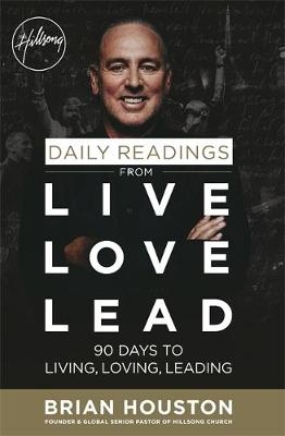 Daily Readings from Live Love Lead - Brian Houston
