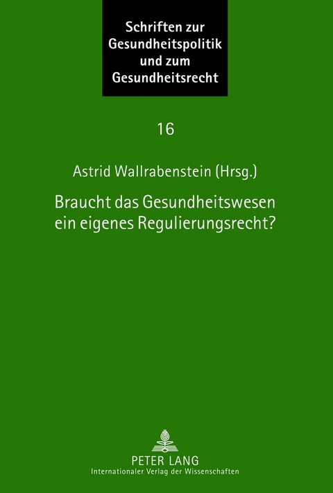 Braucht das Gesundheitswesen ein eigenes Regulierungsrecht? - 