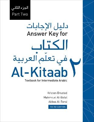 Answer Key for Al-Kitaab fii Tacallum al-cArabiyya - Kristen Brustad, Mahmoud Al-Batal, Abbas Al-Tonsi