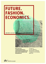 Future. Fashion. Economics. - Jana Kern, Alex Vogt