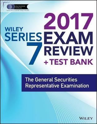 Wiley FINRA Series 7 Exam Review 2017 -  Wiley