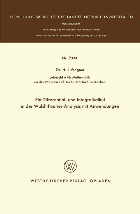 Ein Differential- und Integralkalkül in der Walsh-Fourier-Analysis mit Anwendungen - Heinrich J. Wagner