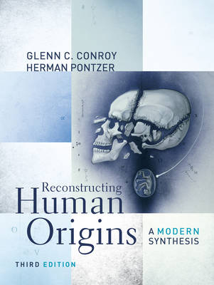 Reconstructing Human Origins - Glenn C. Conroy, Herman Pontzer