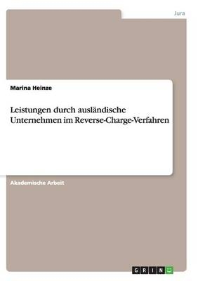 Leistungen durch auslÃ¤ndische Unternehmen im Reverse-Charge-Verfahren - Marina Heinze