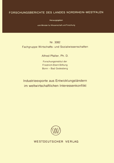 Industrieexporte aus Entwicklungsländern im weltwirtschaftlichen Interessenkonflikt - Alfred Pfaller