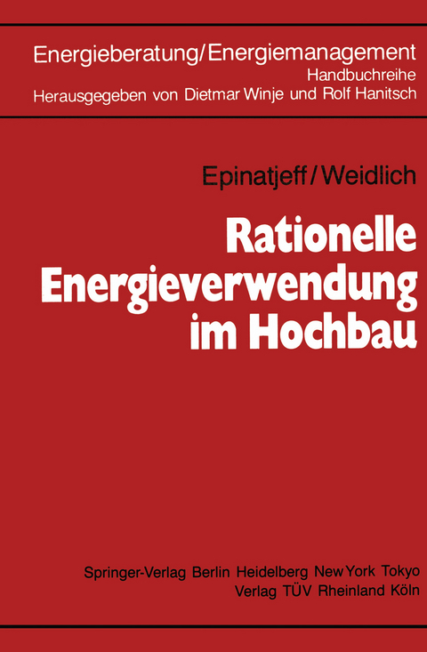 Rationelle Energieverwendung im Hochbau - Peter Epinatjeff, Bodo Weidlich