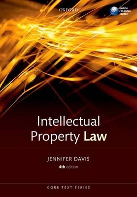 Intellectual Property Law Core Text - Jennifer Davis