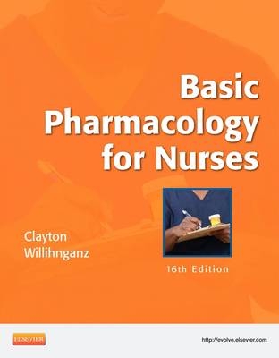 Basic Pharmacology for Nurses - Michelle Willihnganz, Bruce D. Clayton