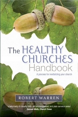 The Healthy Churches' Handbook - Robert Warren