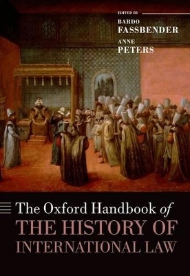 The Oxford Handbook of the History of International Law - 