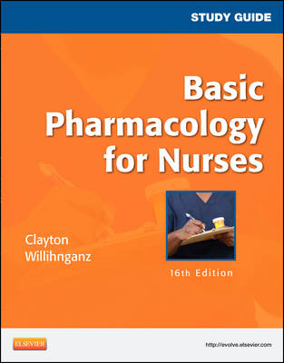 Study Guide for Basic Pharmacology for Nurses - Bruce D. Clayton, Michelle Willihnganz