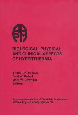 Biological, Physical and Clinical Aspects of Hyperthermia - 