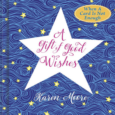 A Gift of Good Wishes - Karen Moore